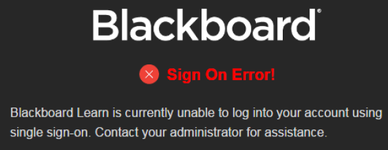 A screenshot showing Blackboard Sign On Error message. 
