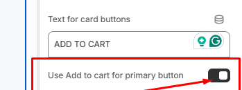Collection Product Grid settings showing the Text for card buttons field and the Use Add to cart for primary button toggle switched on