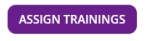 Screenshot of the assign trainings button.