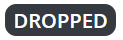 Dropped Status