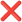 :x: