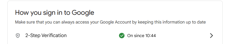 A screenshot from Google reading: "2-Step Verification is ON since 10:44".