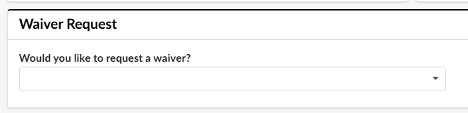 Waiver Request field