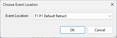 Figure 3 - Choose Event Location for Part Instance Change. Choose Event Location dialog with T1 P1 Default Retract selected.