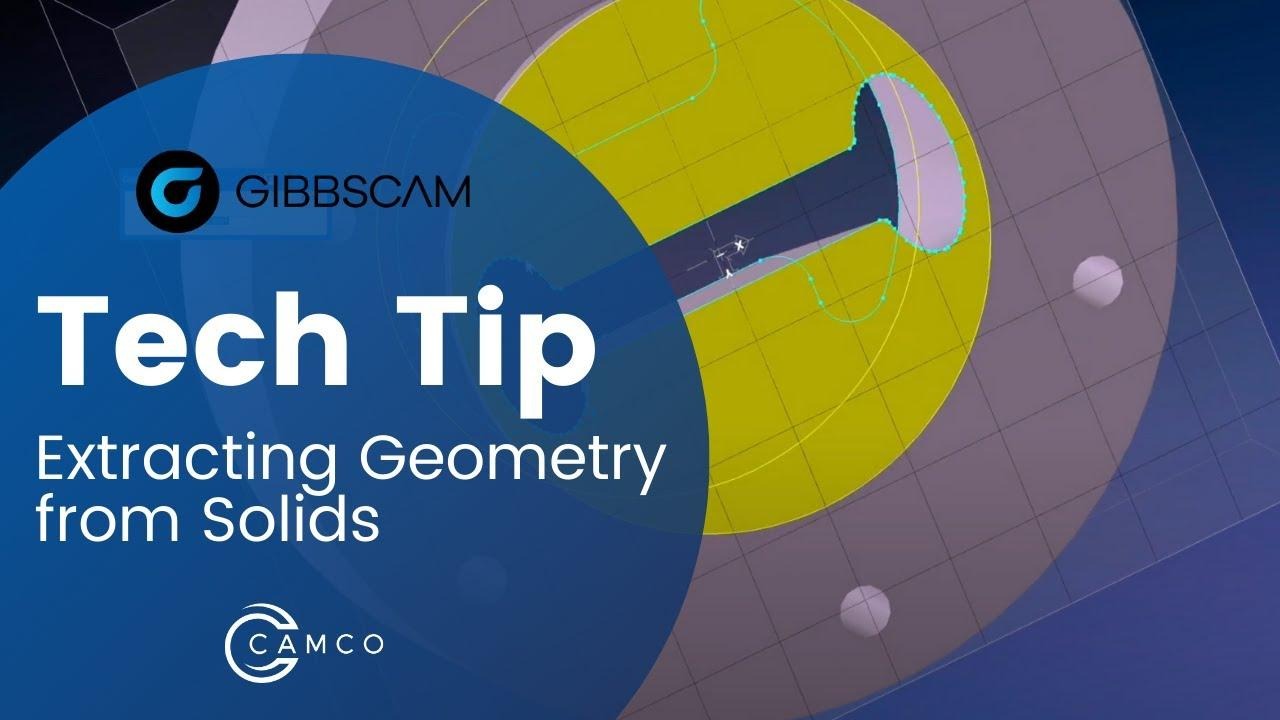 CAMCO GibbsCAM Tech Tip title card showing extracted curves on a solid model.