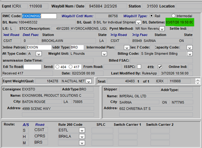Eqmt ICRX 110908 Waybill Num / Date 945884 2/23/26 Station 31500 Location RWC Code: EXXON0502 WaybiN Cnt! Num: 06758 Waybill Type: Ra Intermodal BVL Num: 1004465332 BVL Qual: B B/L for Individual Shipmen y BVL Datetime: 03/07/26 19:50:00 STCC/Description: 4912285 HYDROCARBONS, LIQU Pymt Method: NR Non Revenu Settle Ind: Jest Road Dest Faac Station State Arig Road Dig Faac Station Stall CSXT BROOKLAWN LA CSX 85949 SARNIA ON Online Patron: EXXON Addr Type: BRO Intermodal Plan: sec 7 Codes Capacity Codes Nt Type Code: A Weight Unit: L Pounds Billing Code: S Single Shipment Bling ansmission Date/Time: Billed FSAC: Edi To Road: Send 404 417 From Road: ISSPC: 419: Online Ind: Received 417 Date: 02/23/26 00:00 Last Modified By: RulesApp 3/7/2026 18:56:00 Eqmt Weight/Qual: 184270 NACTUAL NET Seal 40483 1 of 1 ICRX 110900 Consignee EXXSTO AddrType BRO Shipper Addr Type: Name: EXXONMOBIL PRODUCT SOLUTIONS C Name: IMPERIAL OL LTD City: BATON ROUGE LA 70805 City SARNIA ON NTT7M5 Addres: 4999 SCENIC HWY Addres: 602 CHRISTINA ST S Route: A/S Rule 260 Code SPLĆ Switch Carrier 1 Switch Carrier 2 ESTL 3 CPRS BRKLA I BRS 