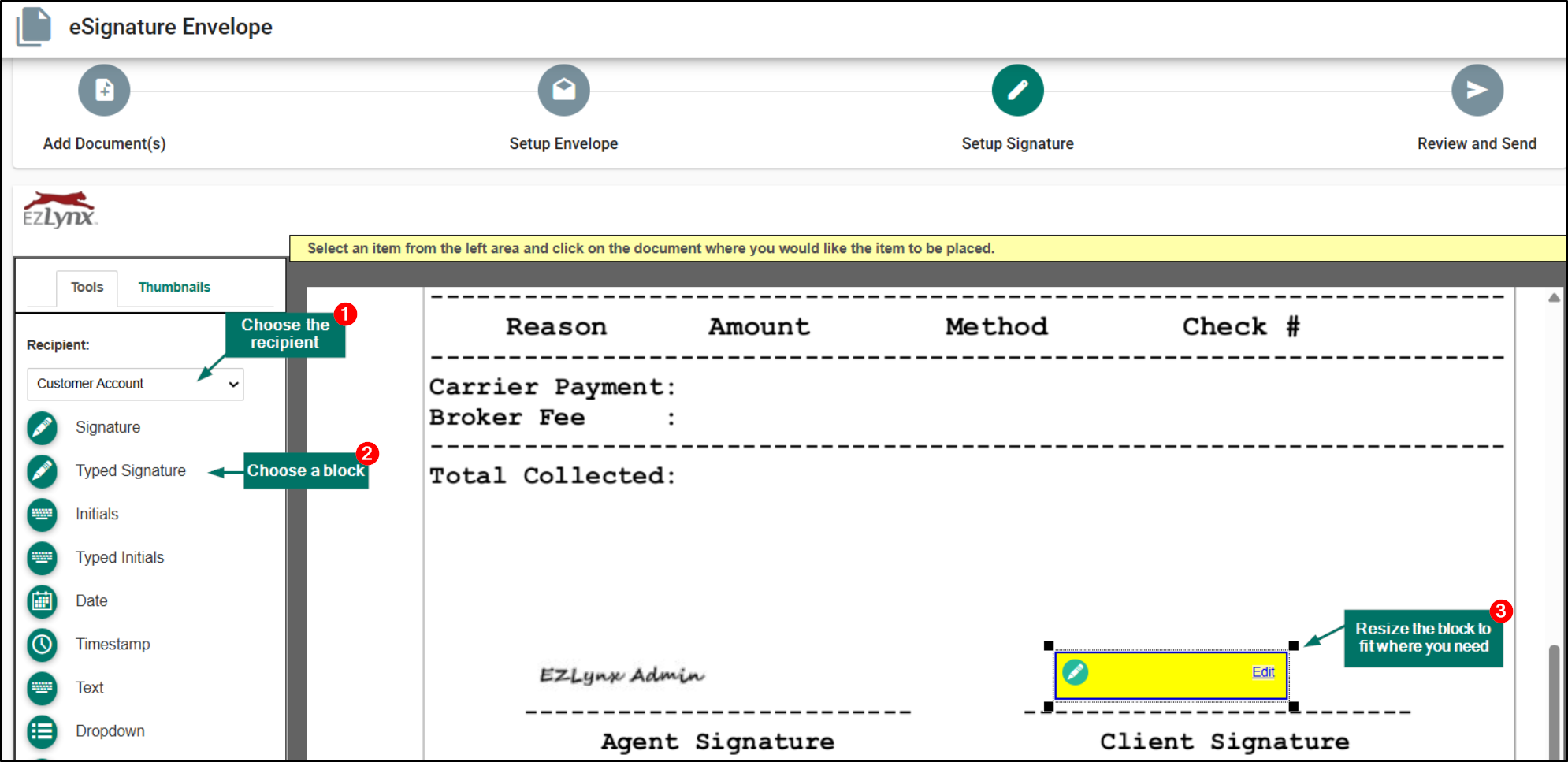 Choose the recipient, choose the block, and place the block on the document.