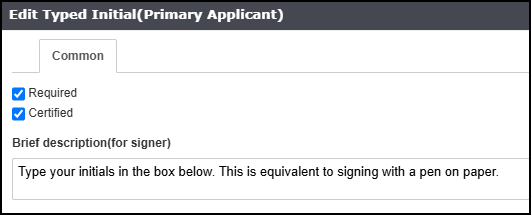 Edit Typed Initial (Primary Applicant) window with Required and Certified checked by default, and a Brief Description field reading: "Type your initials in the box below. This is equivalent to signing with a pen on paper."