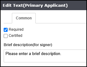Edit Text (Primary Applicant) window with Required checked and Certified unchecked, and a Brief Description field reading: "Please enter a brief description."
