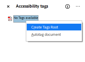 Accessibility tags panel in Acrobat. An icon with the words "No tags available" is selected using right-click and a secondary menu is shown with option "Create Tags Root" highlighted.