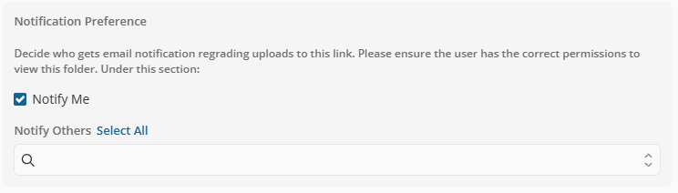 Under Notifications Preferences, add the contact or email addresses of anyone who should receive alerts when files are uploaded.