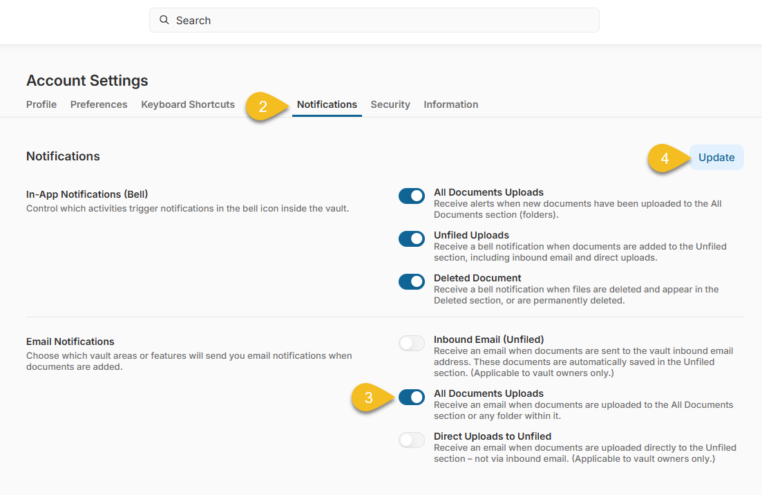 Step 2: Click on Notifications Step 3: Toggle ON and OFF Depending on your preference, update each section for In-App Notifications (Bell) or Email Notifications. Step 4: Click Update