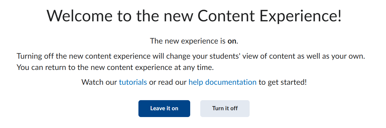 A message is displayed when using the pulldown menu, welcoming the user to the New Content Experience and offering links to tutorials and help documentation. At the bottom of the menu are options to leave the new experience on (in blue) or turn it off (in gray). 