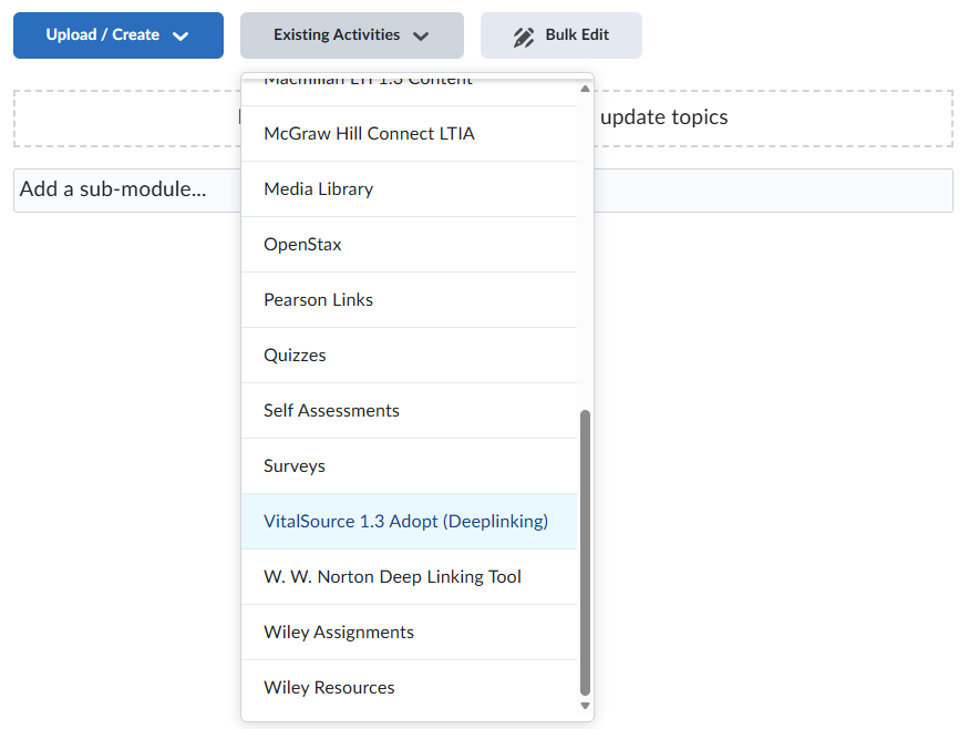 A screenshot of the classic Content experience in D2L. The user is inside a module and has buttons at the top of the screen to Upload/Create (blue) or add Existing Activities (gray). Existing Activities is selected, showing a dropdown menu of available external learning tools. VitalSource 1.3 Adopt is towards the bottom of the alphabetical list.
