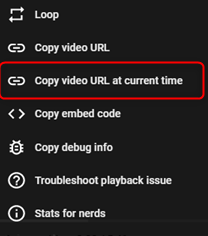 Black pop-up menu that appears when you right click on a YouTube video. "Copy video URL at current time" selection is highlighted by a red box.