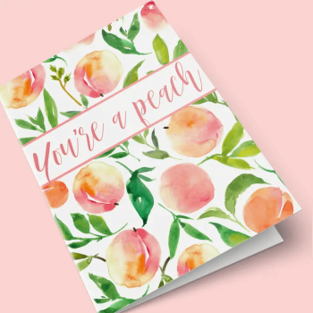 You're A Peach Note Card