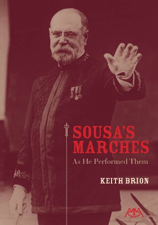 Sousa's Marches - As He Performed Them