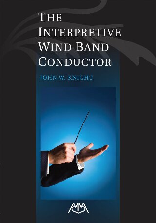 GIA Publications - The Interpretive Wind Band Conductor