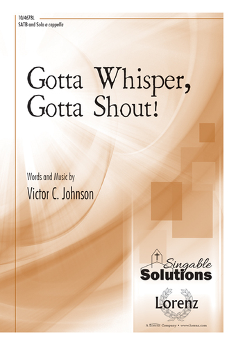 Gotta Whisper, Gotta Shout!