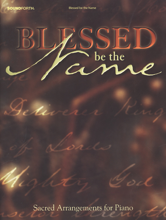 Blessed be the Name - Piano collection