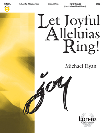 Let Joyful Alleluias Ring! - Handbells 2-3 octaves