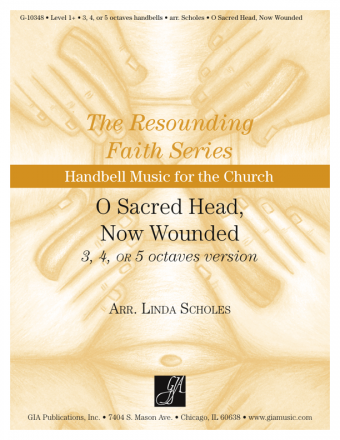 O Sacred Head, Now Wounded - 3, 4, or 5 octaves version edition, Handbells | Download Edition