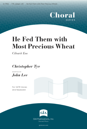 He Fed Them with Most Precious Wheat