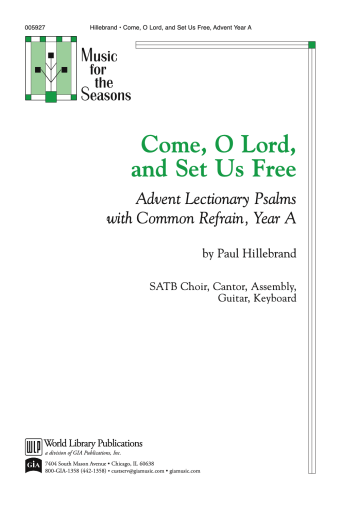 Come, O Lord, and Set Us Free - Year A