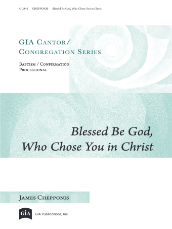 Blessed Be God Who Chose You in Christ