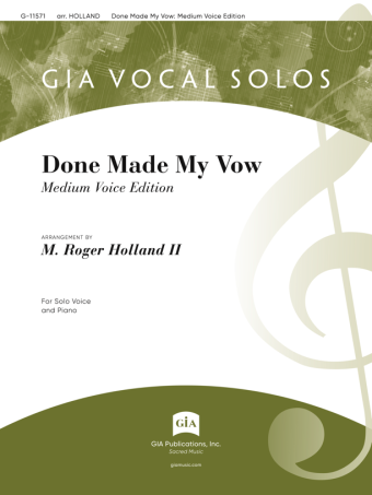 Done Made My Vow - Medium Voice Edition