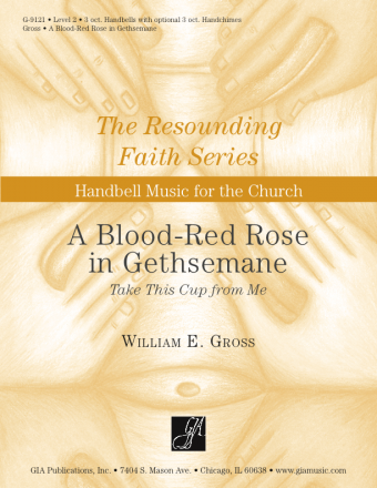 A Blood-Red Rose in Gethsemane - Handbells