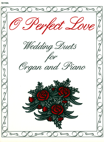 O Perfect Love - Organ & Piano Duet Collection