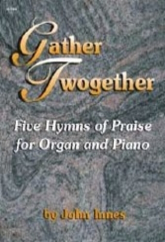 Gather Twogether - Organ & Piano Duet Collection