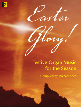 Easter Glory! - Organ Collection (3-staff)