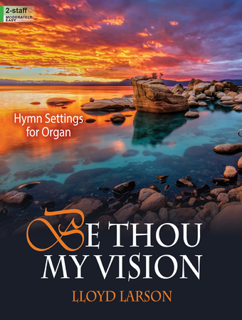 Be Thou My Vision - Organ Collection (2-staff)