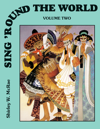 Sing 'Round the World Vol. 2 - Classroom music book/resource