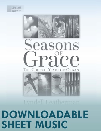 Seasons of Grace - Organ Collection (2-staff) - Digital Download