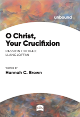 O Christ, Your Crucifixion