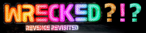 Wrecked??!? Wrecked??!?