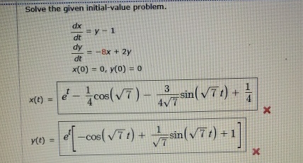 Solve the given initial - value problem. d x d t