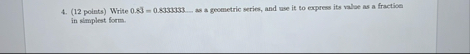 Write 0 . 8 3 = 0 . 8 3 5 3 3 3 as a geometric
