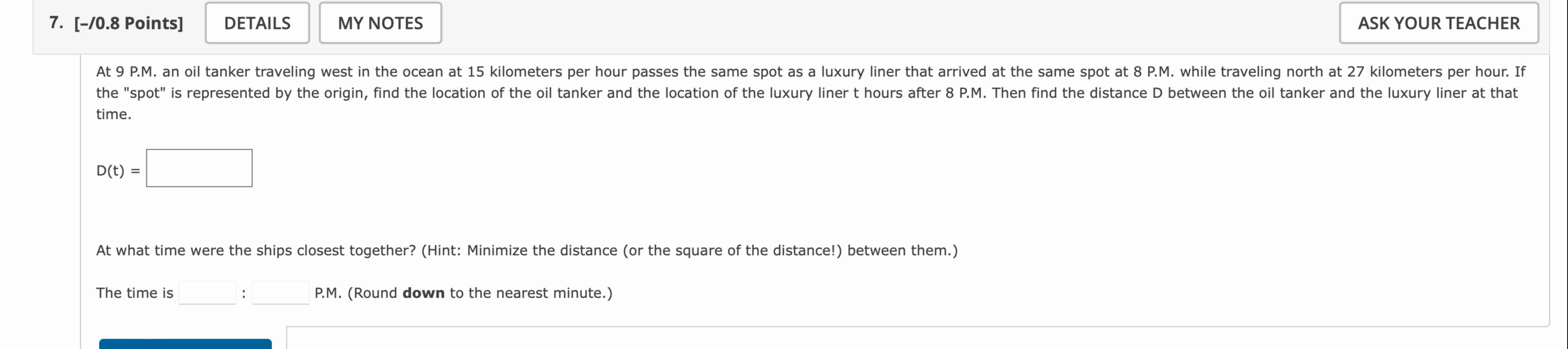 time. \ ( D ( t ) = \ ) At what time were the