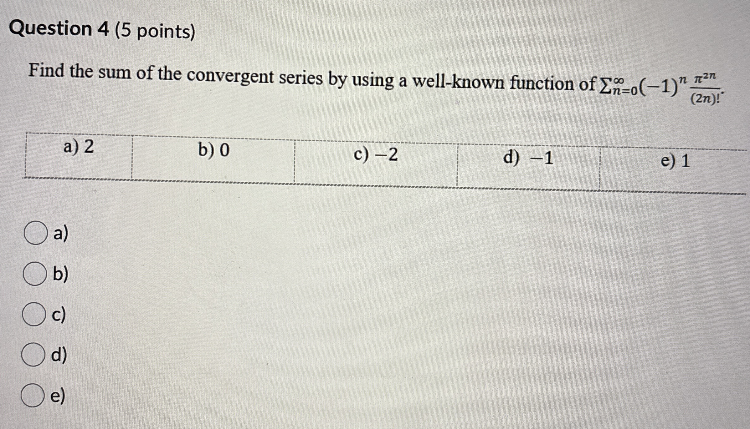 Question 4 ( 5 points ) Find the sum of the