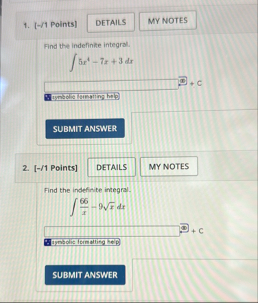[ - / 1 Points ] Find the indefinite integral. 5