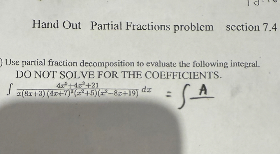 Hand Out Partial Fractions problem section 7 . 4