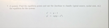 ( 5 points ) Find the equilibria points and use