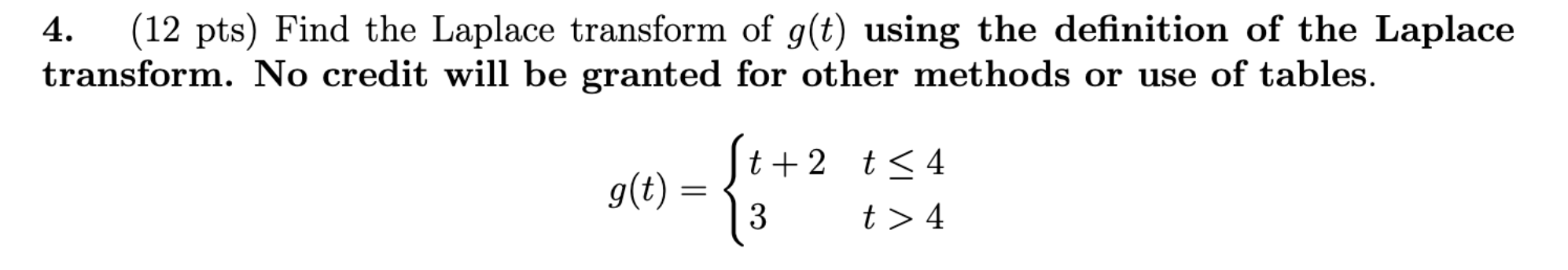 ( 1 2 pts ) Find the Laplace transform of g ( t )