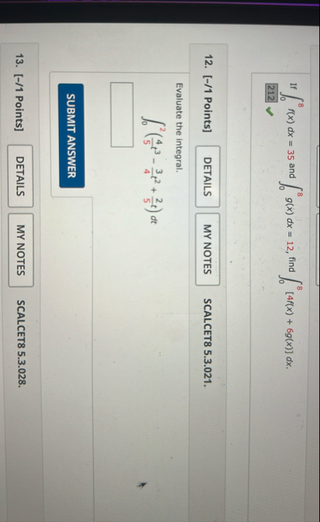 I f 0 8 f ( x ) d x = 3 5 and 0 8 g ( x ) d x = 1