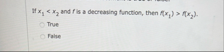 If f f ( x 1 ) > f ( x 2 ) x 1 and f i s a