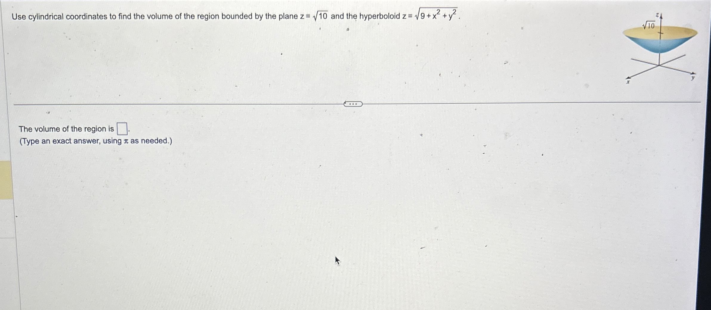 Use cylindrical coordinates to find the volume of